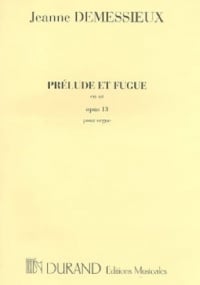 Demessieux: Prelude & Fugue Opus 13 in C for Organ published by Durand