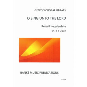 Hepplewhite: O Sing Unto The Lord SATB published by Banks