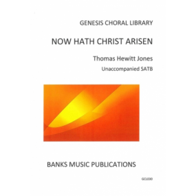Hewitt Jones: Now Hath Christ Arisen SATB published by Banks