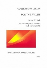 Hall: For the Fallen for SA & Men and SATB published by Banks