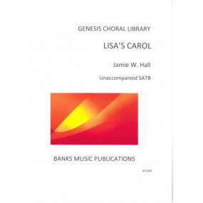 Hall: Lisa's Carol for unaccompanied SATB published by Banks