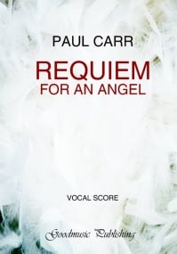 Carr: Requiem for an Angel published by Goodmusic - Vocal Score