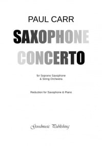 Carr: Concerto for Soprano Saxophone published by Goodmusic