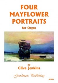 Jenkins: Four Mayflower Portraits for Organ published by Goodmusic