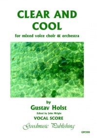 Holst: Clear & Cool published by Goodmusic - Vocal Score