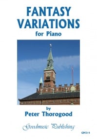 Thorogood: Fantasy Variations for Piano published by Goodmusic