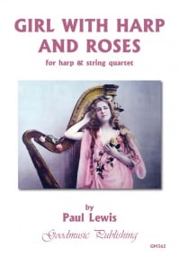 Lewis: Girl with Harp and Roses for Harp & String Quartet published by Goodmusic