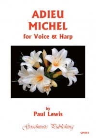Lewis: Adieu Michel for Voice & Harp published by Goodmusic