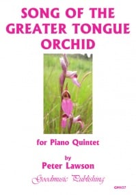 Lawson: Song of The Greater Tongue Orchid for Piano Quintet published by Goodmusic