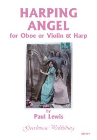 Lewis: Harping Angel for Oboe or Violin & Harp published by Goodmusic