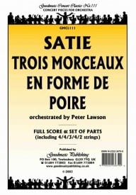 Satie: Trois Morceaux (arr.Lawson) Orchestral Set published by Goodmusic