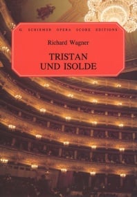 Wagner: Tristan und Isolde published by Schirmer - Vocal Score
