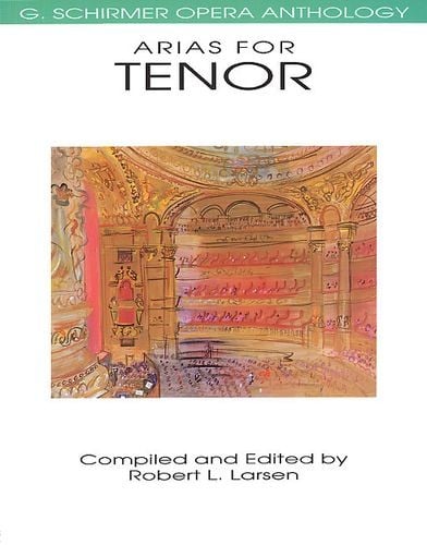 G. Schirmer Opera Anthology - Arias For Tenor