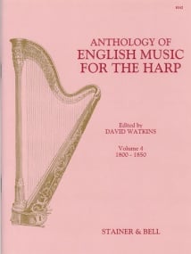 An Anthology of English Music for Harp. Book 4: 1800-1850 published by Stainer and Bell