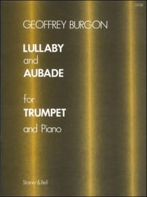 Burgon: Lullaby and Aubade for Trumpet published by Stainer and Bell