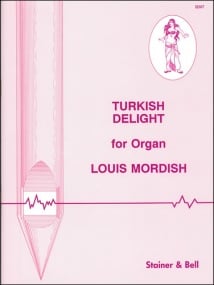Mordish: Turkish Delight for Organ published by Stainer & Bell