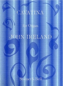 Ireland: Cavatina for Organ published by Stainer & Bell