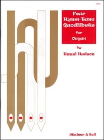 Hudson: Four Hymn-Tune Quodlibets for Organ published by Stainer & Bell