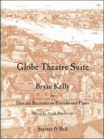 Kelly: Globe Theatre Suite for Descant Recorder published by Stainer & Bell