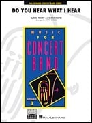 Do You Hear What I Hear? for Concert Band published by Hal Leonard - Set (Score & Parts)