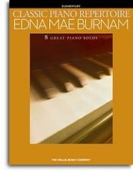 Classic Piano Repertoire - Edna Mae Burnam (Early To Later Elementary Level) published by Willis