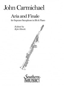 Carmichael: Aria And Finale for Soprano Saxophone published by Southern