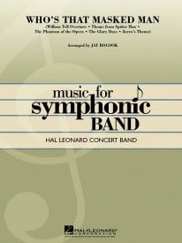Who's That Masked Man for Concert Band/Harmonie published by Hal Leonard - Set (Score & Parts)