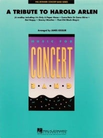 A Tribute to Harold Arlen for Concert Band/Harmonie published by Hal Leonard - Set (Score & Parts)