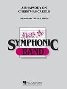Rhapsody On Christmas Carols for Concert Band published by Hal Leonard - Set (Score & Parts)