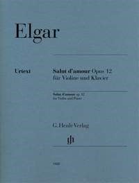 Elgar: Salut d'amour Opus 12 in E for Violin published by Henle
