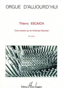 Escaich: Cinq Versets sur le Victimae Paschali for Organ published by Lemoine