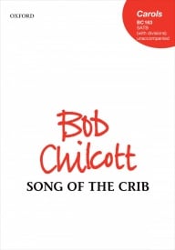 Chilcott: Song of the Crib SATB published by OUP