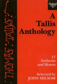 Tallis: A Tallis Anthology published by OUP