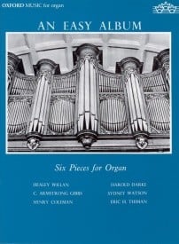 An Easy Album - Six Pieces for Organ published by OUP