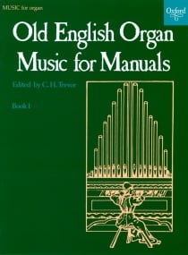 Old English Organ Music for Manuals Volume 1 published by OUP