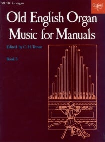 Old English Organ Music for Manuals Volume 3 published by OUP