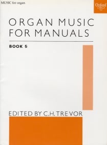 Organ Music for Manuals Volume 5 published by OUP