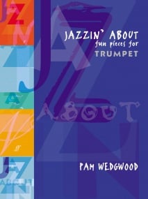 Wedgwood: Jazzin' About for Trumpet published by Faber