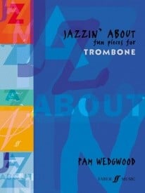 Wedgwood: Jazzin' About for Trombone published by Faber