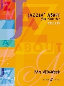 Wedgwood: Jazzin About for Cello published by Faber