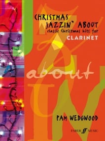 Wedgwood: Christmas Jazzin About for Clarinet published by Faber