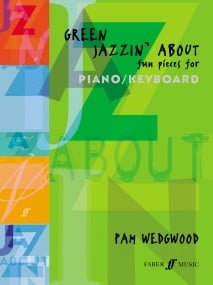 Wedgwood: Green Jazzin About for Piano published by Faber