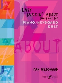 Wedgwood: Easy Jazzin' About for Piano Duet published by Faber