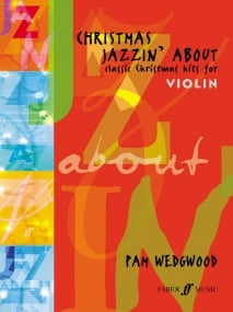 Wedgwood: Christmas Jazzin About for Violin published by Faber