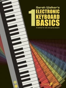 Sarah Walker's Electronic Keyboard Basics: Book 1 published by Faber