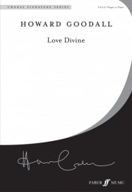 Goodall: Love Divine SSAA published by Faber