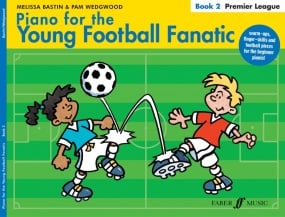 Piano for the Young Football Fanatic: Premier League published by Faber