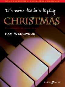 Wedgwood: It's Never Too Late To Play: Christmas for Piano published by Faber