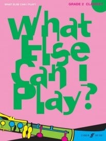 What Else Can I Play? Clarinet Grade 2 published by Faber