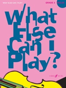 What Else Can I Play? Violin Grade 2 published by Faber